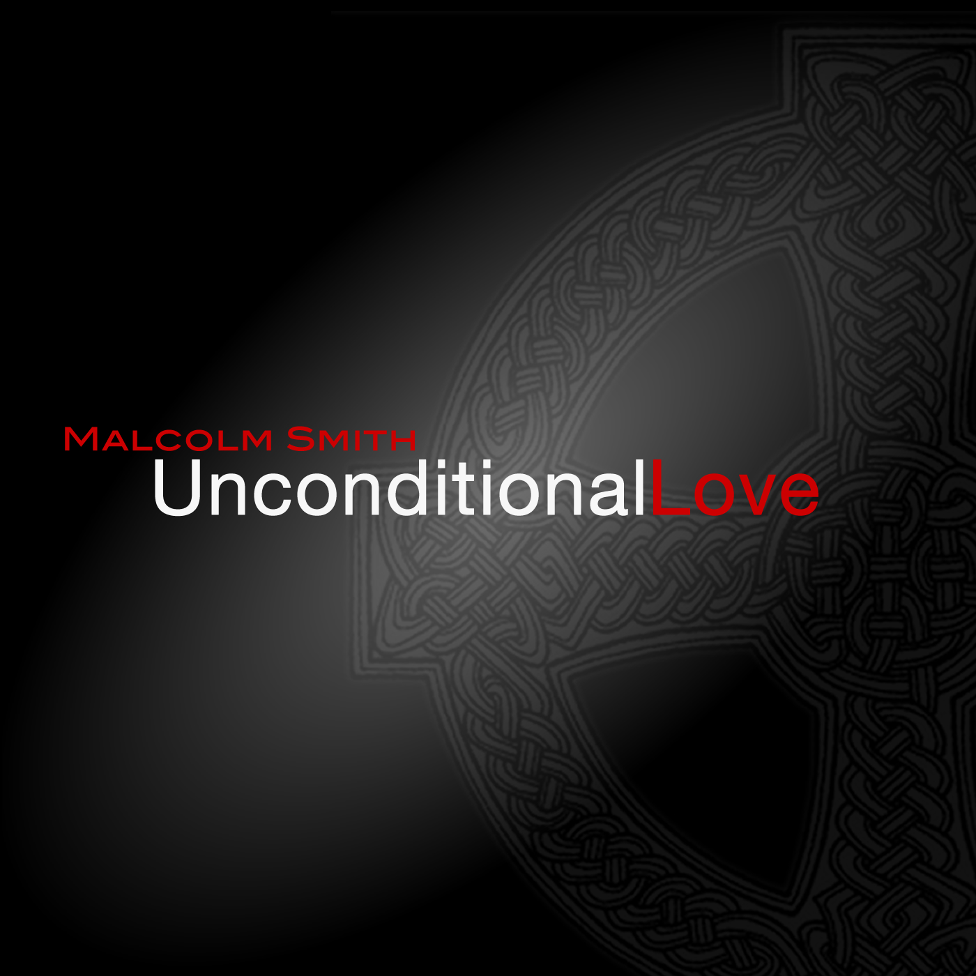 Unconditional Love International - The Ministry of Malcolm Smith